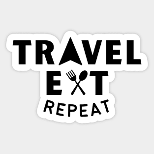 TRAVEL EAT REPEAT (Black text) Sticker